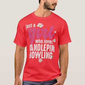 Alleen een meisje dat van Candlepin Bowling houdt. T-shirt