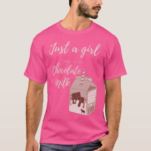 Alleen een meisje dat van Chocolate Melk houdt T-shirt