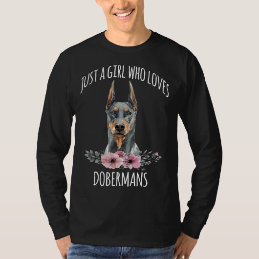 Alleen een meisje dat van Dobermans houdt Doberman T-shirt (Voorkant)