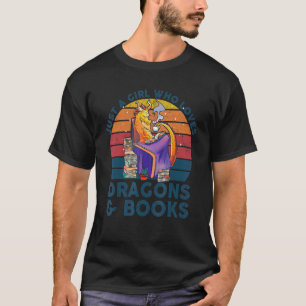 Alleen een meisje dat van Dragons houdt en boeken T-shirt