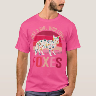Alleen een meisje dat van foxes houdt t-shirt