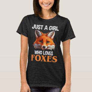Alleen een meisje dat van foxes houdt t-shirt