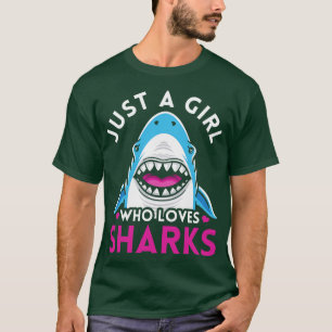 Alleen een meisje dat van haaien houdt t-shirt