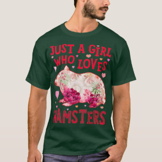 Alleen een meisje dat van Hamsters Hamster Flower  T-shirt