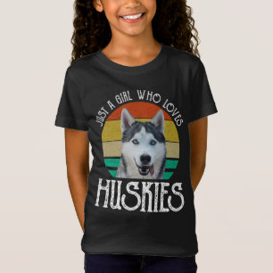 Alleen een meisje dat van Huskies houdt T-shirt