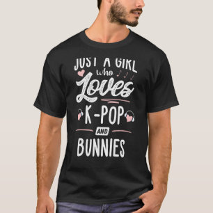 Alleen een meisje dat van K Pop houdt en Bunniesvr T-shirt