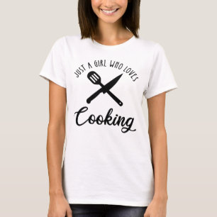 Alleen een meisje dat van koken houdt t-shirt