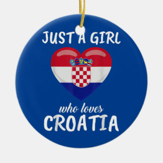 Alleen een meisje dat van Kroatië houdt, reist Foo Keramisch Ornament
