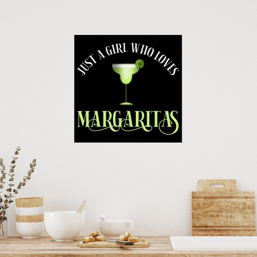 Alleen een meisje dat van Margaritas houdt Poster (Keuken)
