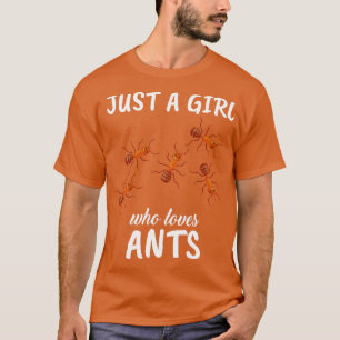 Alleen een meisje dat van mieren houdt t-shirt