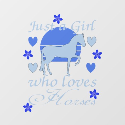 Alleen een meisje dat van paarden houdt in blauw raamsticker (Vel)
