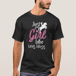 Alleen een meisje dat van paarden houdt t-shirt