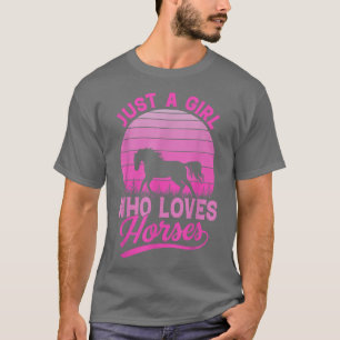 Alleen een meisje dat van paarden houdt t-shirt