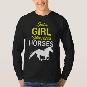 Alleen een meisje dat van paarden houdt t-shirt