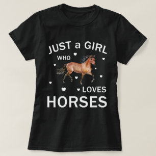 Alleen een meisje dat van paarden houdt t-shirt