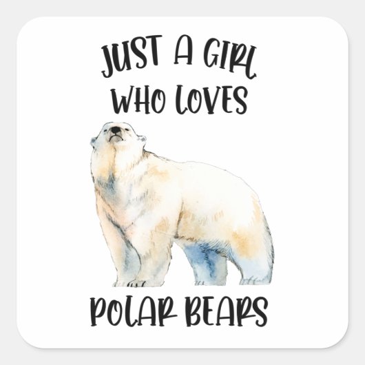 Alleen een meisje dat van polardieren houdt vierkante sticker (Voorkant)