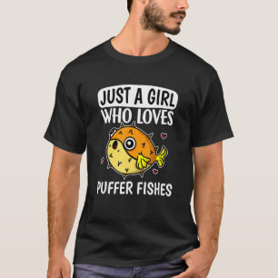 Alleen een meisje dat van Puffer Fishing houdt, do T-shirt