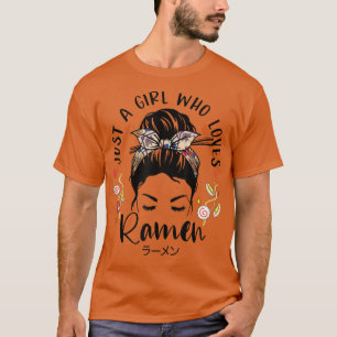 Alleen een meisje dat van Ramen Japans houdt, geef T-shirt