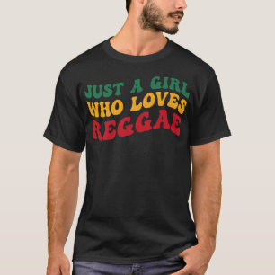 Alleen een meisje dat van Reggae Groovy vrouwen ho T-shirt