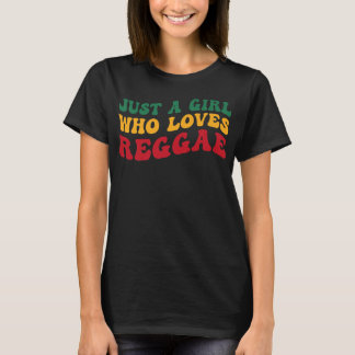 Alleen een meisje dat van Reggae Groovy vrouwen ho T-shirt