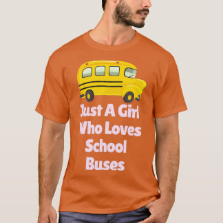Alleen een meisje dat van roze schoolbussen houdt t-shirt