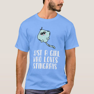 Alleen een meisje dat van Stingrays houdt T-shirt