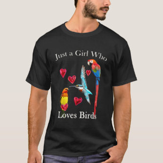 Alleen een meisje dat van vogels houdt T-shirt voo