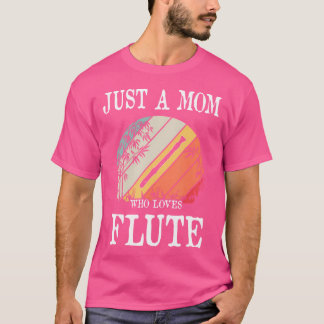Alleen een moeder die van flute houdt t-shirt