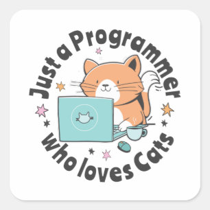 Alleen een programmeur die van katten houdt vierkante sticker