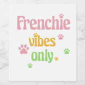 Alleen Frenchie Vibes Wijn Etiket (Enkel label)