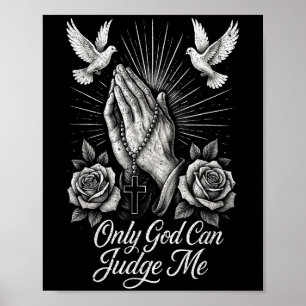 Alleen God kan mij beoordelen Gebedshanden Duiven  Poster