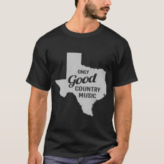 Alleen Goede Country Music Texas T-Shirt