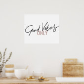 ALLEEN GOEDE VIBER POSTER (Keuken)