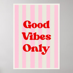 Alleen goede vibes. Inspirerend Poster