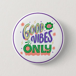 Alleen Goede Vibes Positieve Inspirerende Stemming Ronde Button 5,7 Cm