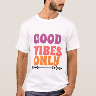 Alleen Goede Vibes Retro Roze Paars Oranje Positie T-shirt