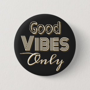 Alleen goede vibes ronde button 5,7 cm