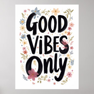 Alleen goede vibraties poster
