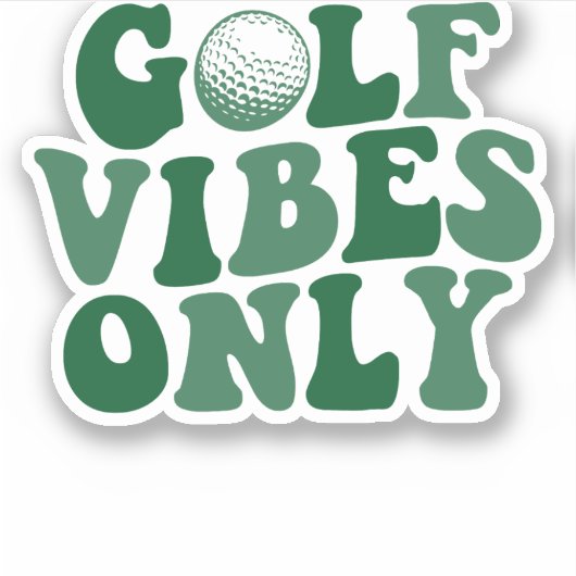 Alleen golfvibes, golfliefhebber sticker (Voorkant)