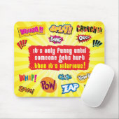 Alleen grappig tot iemand mousepad gewond raakt muismat (Met muis)