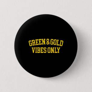 Alleen groene en gouden trillingen Hoge school voe Ronde Button 5,7 Cm