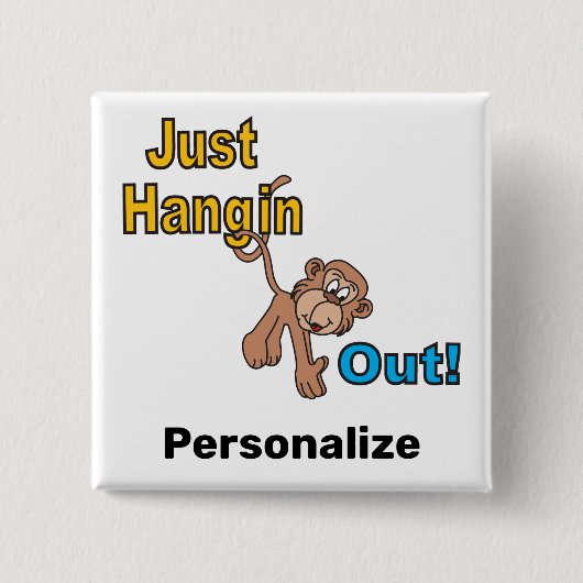 Alleen Hangin Out Monkey Vierkante Button 5,1 Cm (Voorkant)