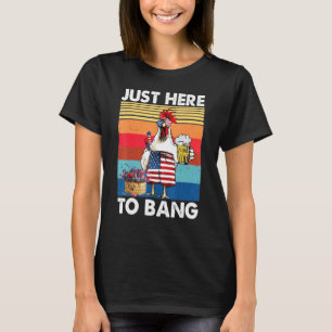 Alleen Hier Om Usa Vlag Kip Bier Vuurwerk Te Slaan T-shirt