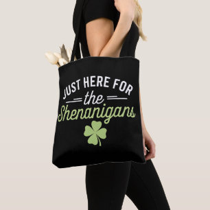 Alleen Hier Voor De Schelmenstreken St. Patrick's  Draagtas