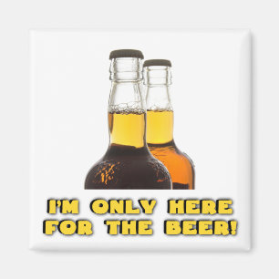 Alleen hier voor het BIER! Magneet