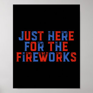Alleen hier voor het vuurwerk Grappige 4 juli Patr Poster