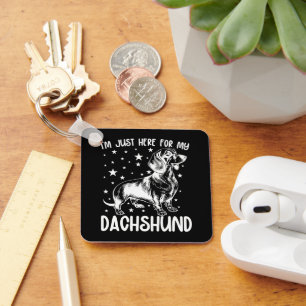 Alleen hier voor mijn Dachshund hondenliefhebber C Sleutelhanger