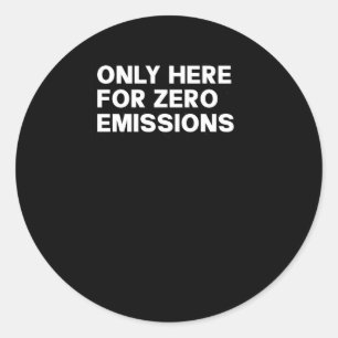 Alleen hier voor nul emissies - grappige bumpersti ronde sticker