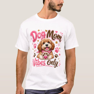 Alleen Hondenmoeder Vibes - Cute Hondenmoeder T-Sh T-shirt
