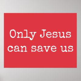 Alleen Jezus kan ons Christelijke evangelbericht V Poster